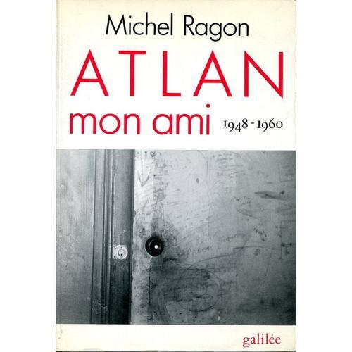 Atlan, Mon Ami, 1948-1960