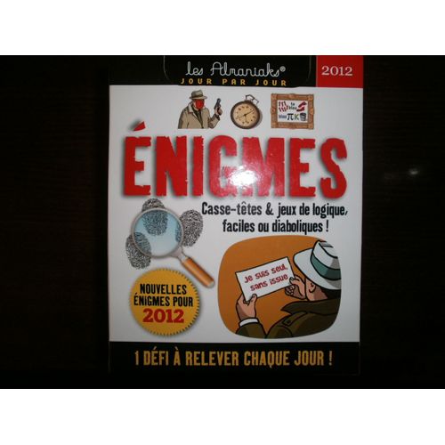 Enigmes, Casse Têtes, Juex De Logique, Faciles Ou Diaboliques!