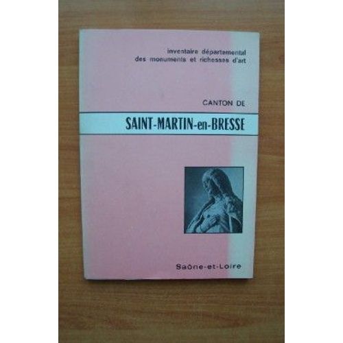 Canton De Saint-Martin-En-Bresse Inventaire D?Partemental Des Monuments Et Richesses D'art