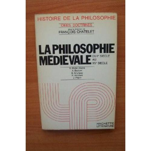 La Philosophie Medievale Du Ier Siecle Au Xvè Siecle