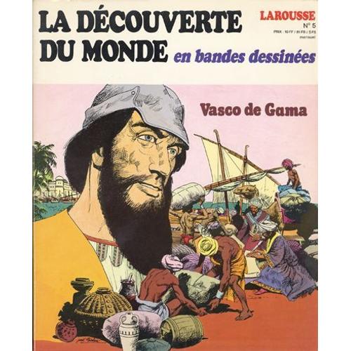 La Découverte Du Monde En Bandes Dessinées N° 5 : Vasco De Gama / Albuquerque