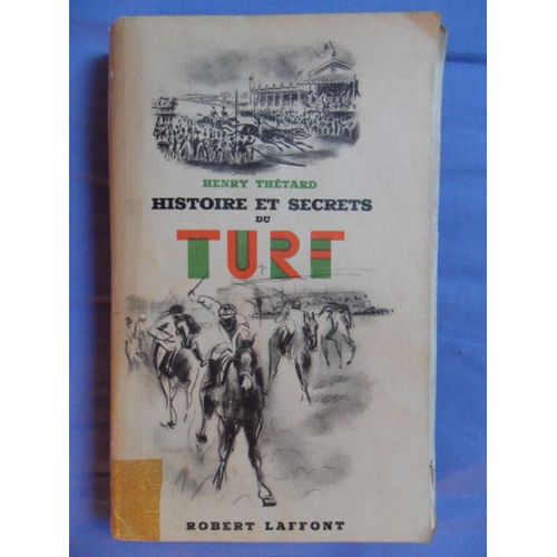 Histoire Et Secrets Du Turf