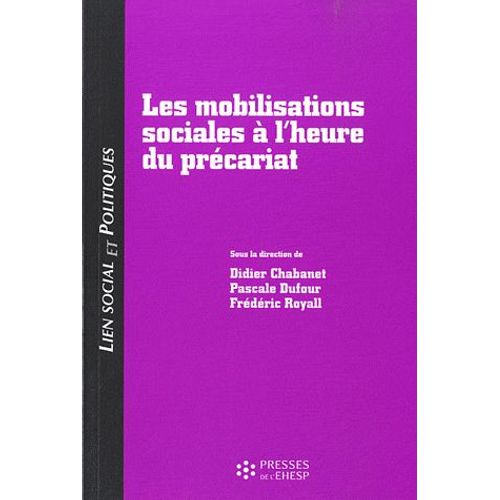 Lien Social Et Politiques - Les Mobilisations Sociales À L'heure Du Précariat