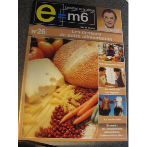 E=M6 26 : Les Dessous De Notre Alimentation