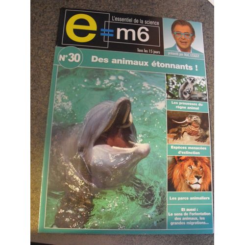 E=M6 30 : Des Animaux Etonnants