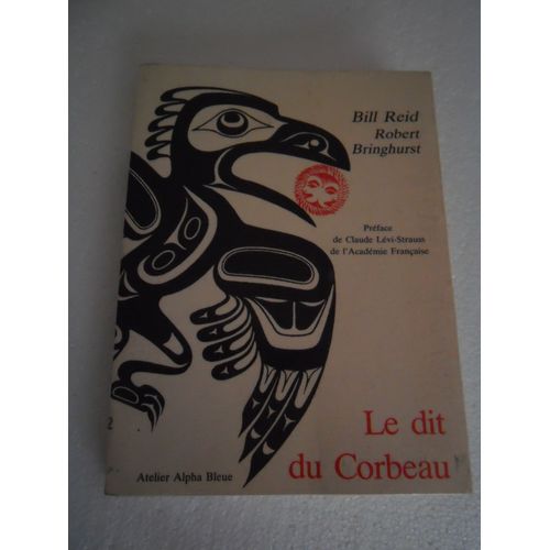 Le Dit Du Corbeau - Recueil De Mythes Haïda