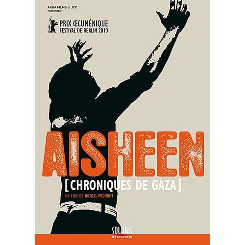 Aisheen - Chroniques De Gaza