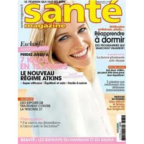 Sante Magazine N°432 : Perdez 7 Kilos En 15 Jours Regime Atkins - Reapprendre A Dormir