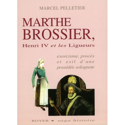 Marthe Brossier - Henri Iv Et Les Ligueurs