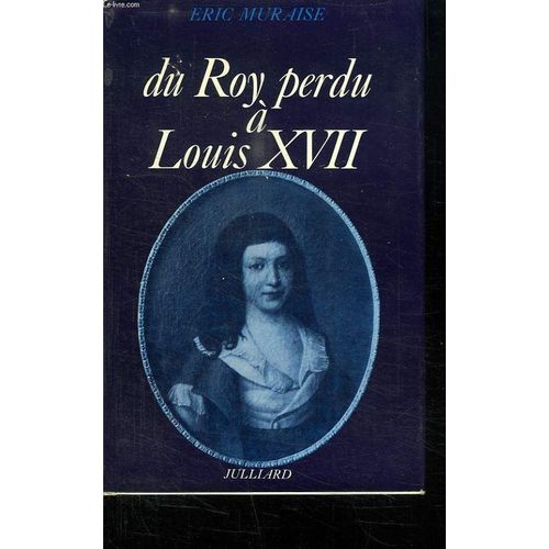 Du Roy Perdu A Louis Xvii.
