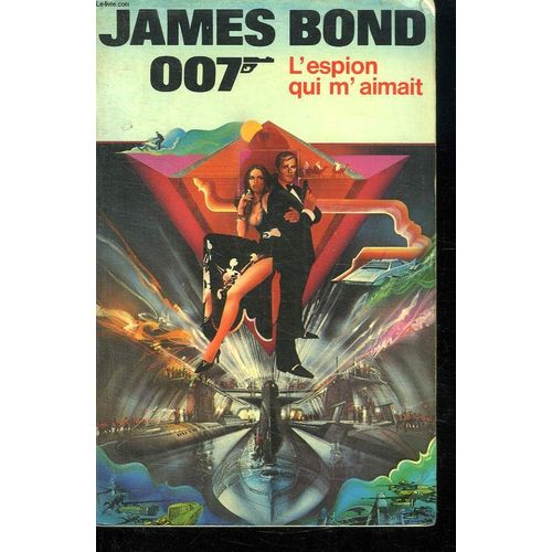 James Bond 007 L Espion Qui M Aimait.