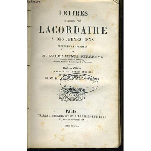 Lettres Du Reverend Pere Lacordaire A Des Jeunes Gens