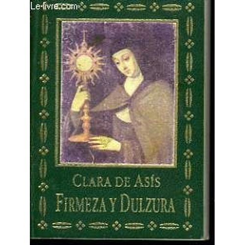 Clara De Asis Firmeza Y Dulzura