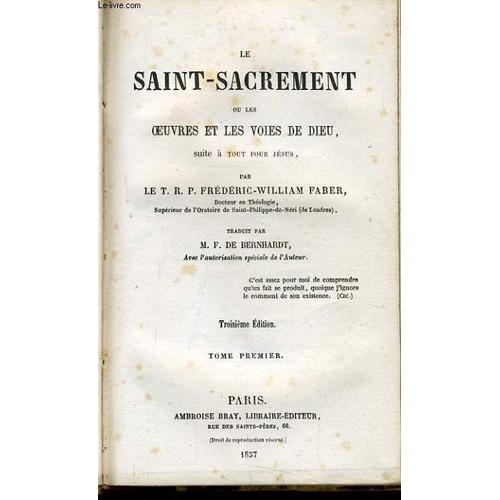 Le Sacrements (Tome 1) Ou Les Oeuvres Et Les Voies De Dieu Suite À Tout Pour Jésus