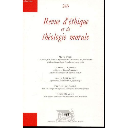 Revue D Ethique Et De Theologie Morale N°243 : Feix, Du Juste Prix Dans La Réflexion Sur L Économie Du Père Lebret Et Dans L Encyclique Populorum Progressio.....