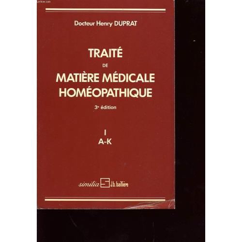 Traite De Matiere Medicale Homeopatique Tome 1 A-K