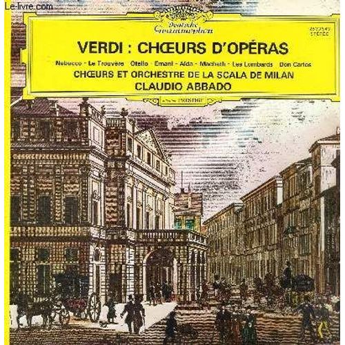Disque Vinyle 33t Choeurs D'operas. Nabucco / Le Trouvere / Otello / Ernani / Aida / Macbeth / Les Lombards / Don Carlos