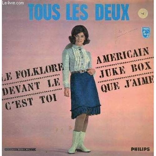 Disque Vinyle 33t Tous Les Deux, Devant Le Juke-Box, Il Fait Chaud, Toujours Des Beaux Jours, A La Meme Heure, Il Faut Se Quitter, Le Folklore Americain, C'est Toi Que J'aime, Je Ris Et Je ...