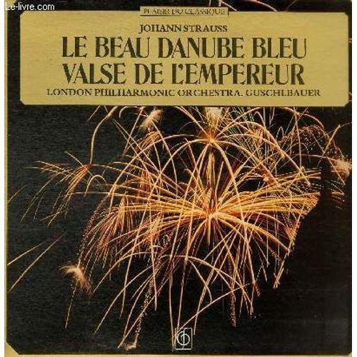 Disque Vinyle 33t Le Beau Danube Bleu, Valse De L'empereur