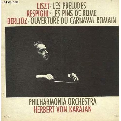 Disque Vinyle 33t Les Preludes, Les Pins De Rome, Ouverture Du Carnaval Romain