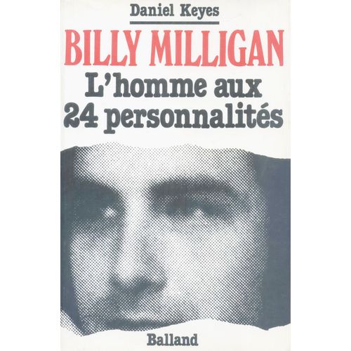 Billy Milligan - L'homme Aux 24 Personnalites