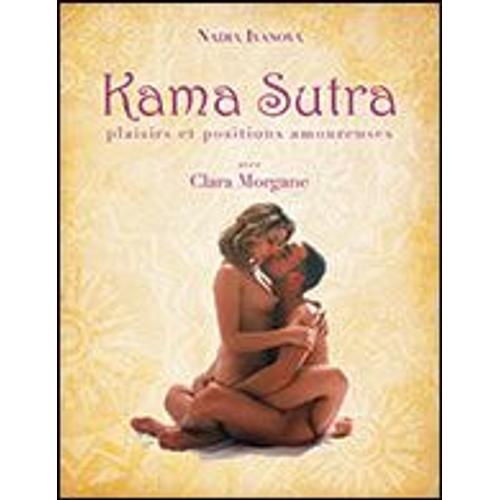 Kama Sutra Plaisirs Et Positions Amoureuses Avec Clara Morgane