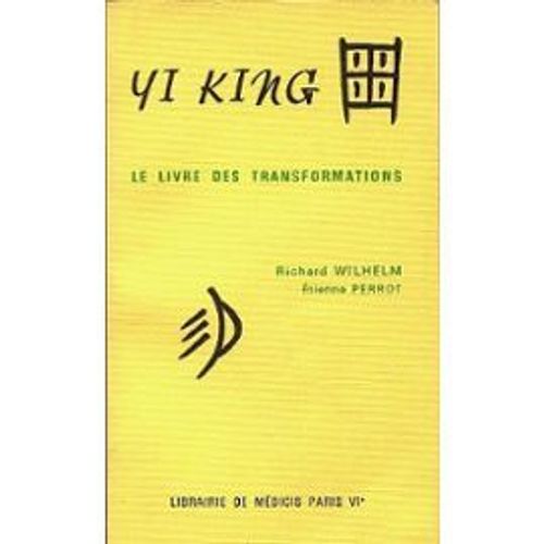 Yi King     Le Livre Des Transformations