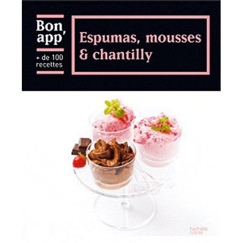 Espumas, Mousses Et Chantilly