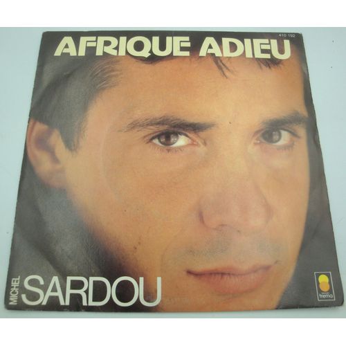 Michel Sardou - Afrique Adieu/Côté Soleil Sp 7" 1982 Trema
