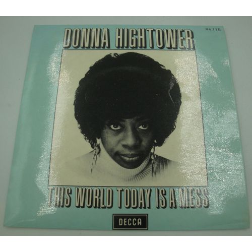 Donna Hightower - This World Today Is A Mess/Dreams Like Mine Sp 7" 1972 Decca