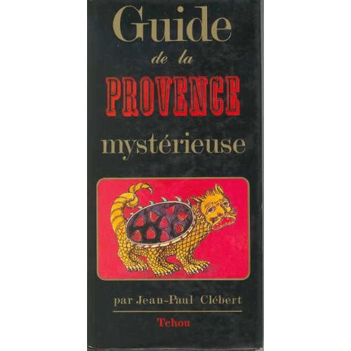 Guide De La Provence Mystérieuse
