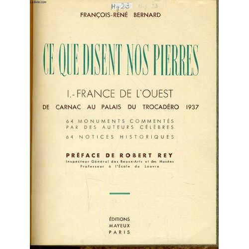 Ce Qui Disent Nos Pierres 1-France De L'ouest De Carnac Au Palais De Trocadéro 1937