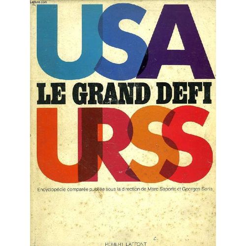 Le Grand Defi, Encyclopedie Comparee Usa - Urss, Tome 1