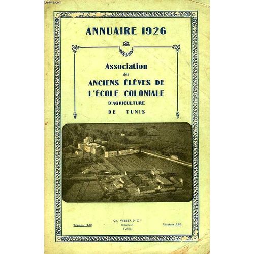 Annuaire 1926, Association Des Anciens Eleves De L'ecole Coloniale D'agriculture De Tunis