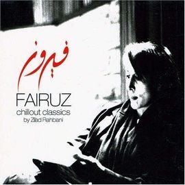 Fairuz Chillout Classics By Ziad Rahbani