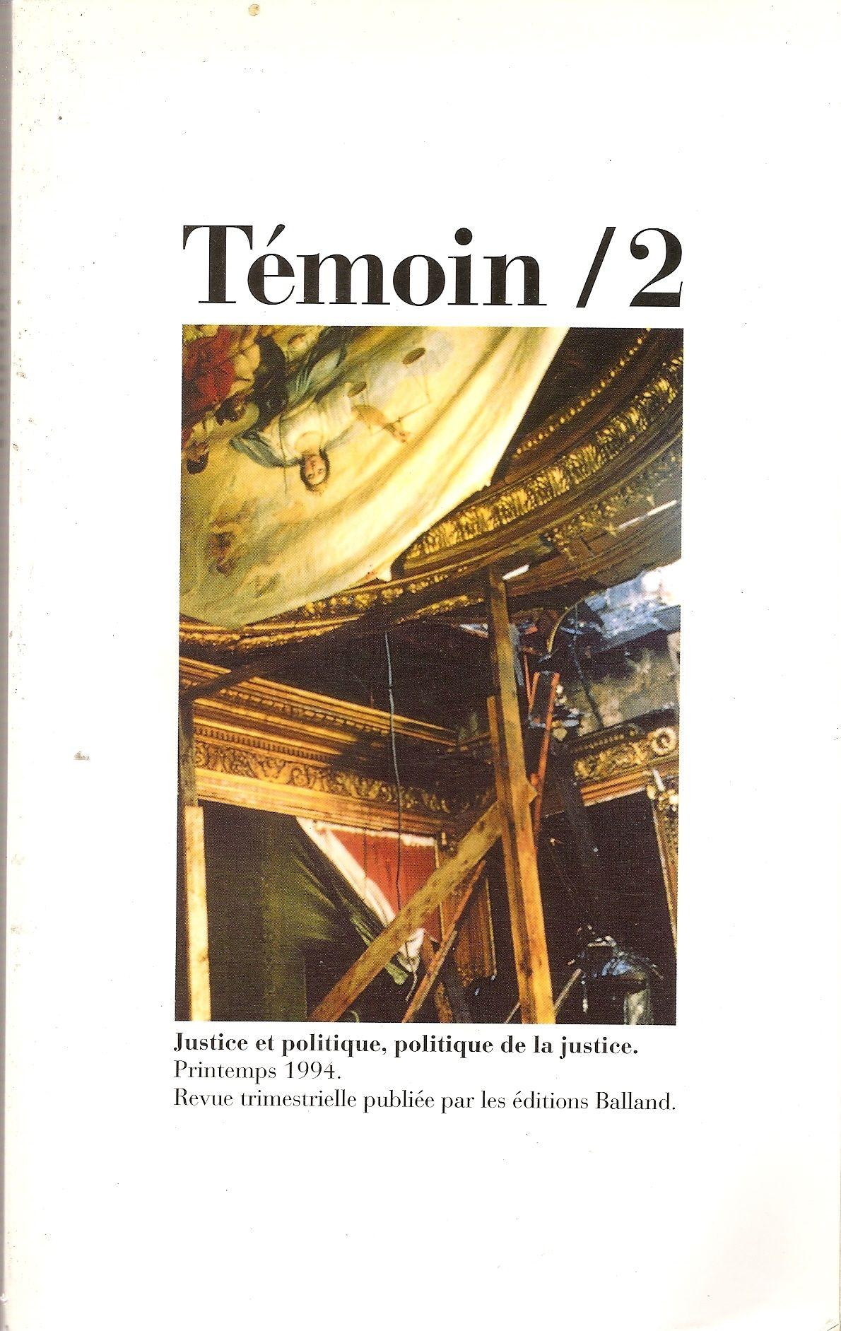 Témoin / 2 : Justice et politique