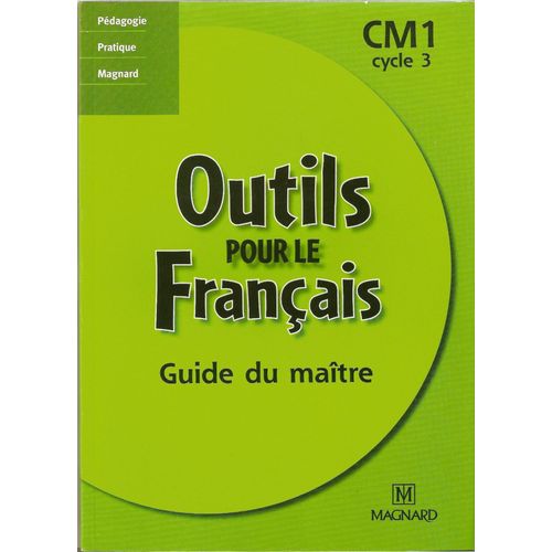 Outils Pour Le Français Cm1 Cycle 3 - Guide Du Maître