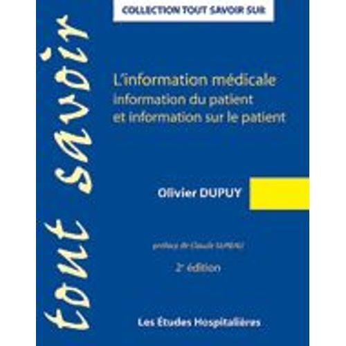 L'information Médicale - Information Du Patient Et Information Sur Le Patient