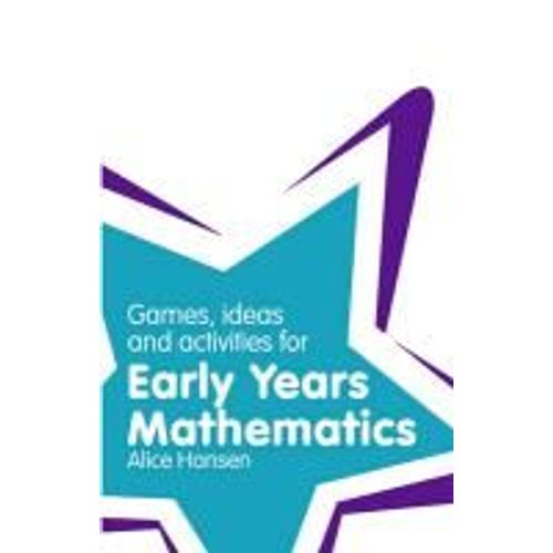 Games, Ideas And Activities For Early Years Mathematics