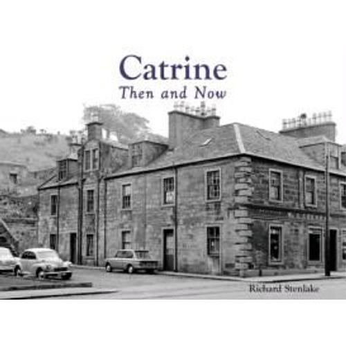 Catrine - Then And Now