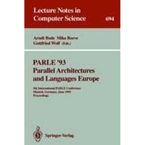 Parle '93 Parallel Architectures And Languages Europe