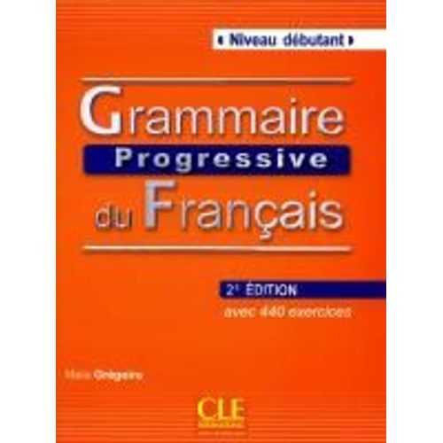 Grammaire Progressive Du Français - Niveau Débutant. Avec 400 Exercices. Buch Mit Audio-Cd 2ème Édition