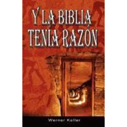 Y La Biblia Tenia Razon (Coleccion De La Biblia De Israel)