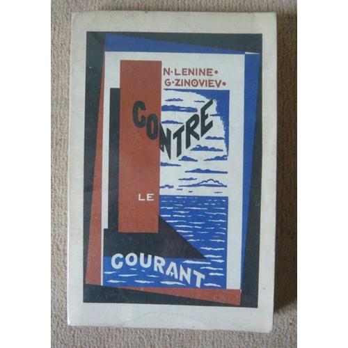 Contre Le Courant, Tome Premier 1914-1915