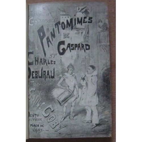 Pantomimes De Gaspard Et Charles Deburau