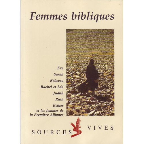 Sources Vives  N° 74 : Femmes Bibliques