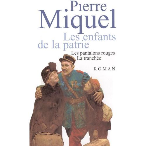 Les Enfants De La Patrie - T 1, Les Pantalons Rouges ; T2, La Tranchée