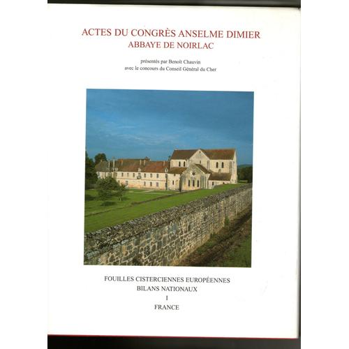 Actes Du Congrès Anselme Dimier, Abbaye De Noirlac