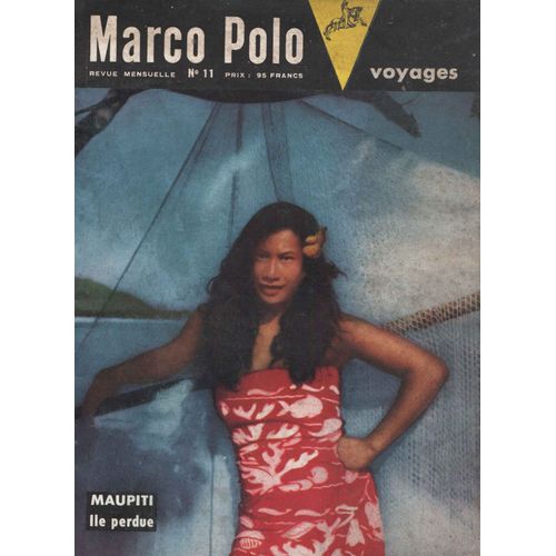 Marco Polo N°11 Septembre 1955 : Pierre Gascar En Chine, Bernard Villaret À Maupiti, Albert Ducrocq Et Les Voyages Interplanétaires, Odette Du Puigaudeau Et Les Caravanes De Sel, Les Etrusques, Cap Horn...