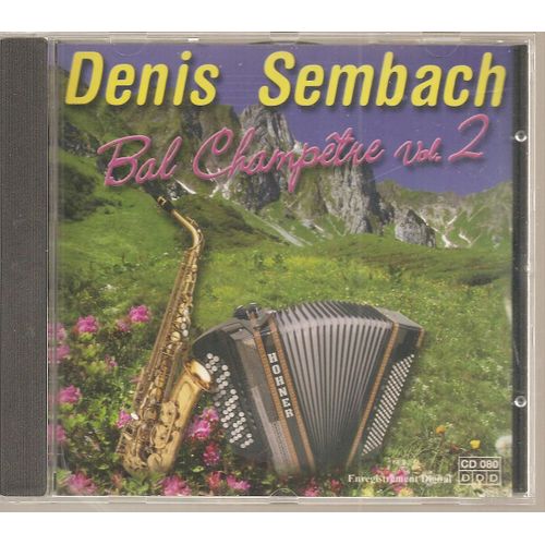 Denis Sembach : Bal Champêtre Vol. 2 [ Accordéon / Saxophone ]